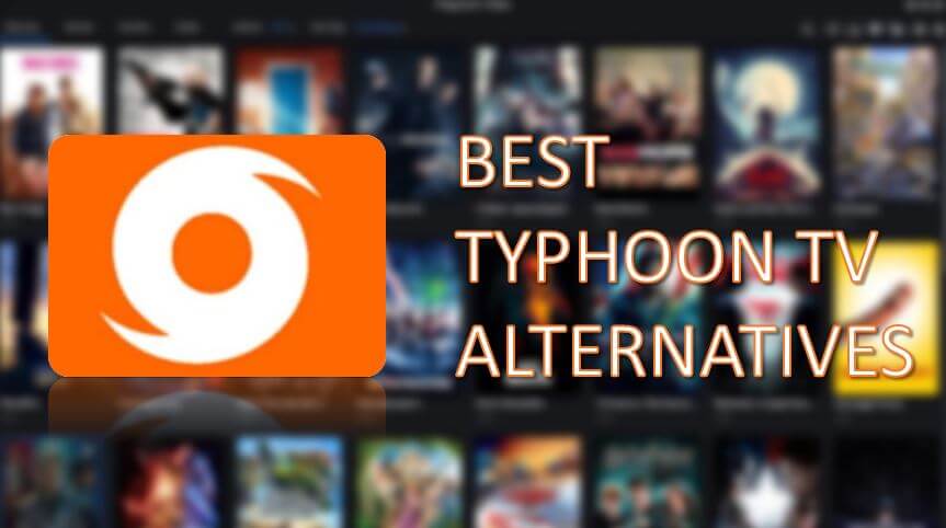 Typhoon tv alternatives